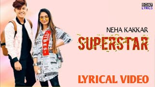 Superstar (LYRICAL) - Riyaz Aly, Anushka Sen | Neha Kakkar,Vibhor Parashar |Raghav| Latest Song 2020