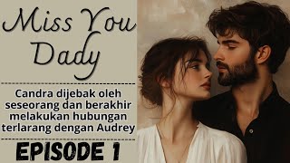 episode 1. kena j3bakan, novel terbaru romantis nvl studio [ miss you dad ]