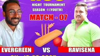 RAVISENA vs Ever Green Live Cricket Match | RCC Night Tournament Season-1 (YOUTH) Live - RCC NEW GR