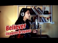 Believer - Imagine Dragons (Female Cover) | Roja KC | Gharmai Studios