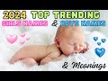 2024 Trending Baby Girl & Boys Names - Top Name Predictions With Meanings