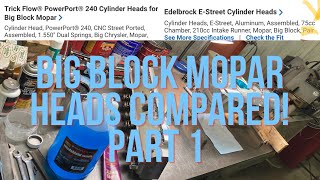 Big Block Mopar Heads Edelbrock E Street vs. Trickflow 240: Part 1/2