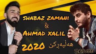 Ahmad xalil \u0026 shabaz zamani  2020 (halparke)