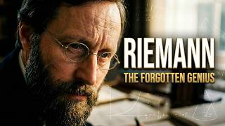 How Bernhard Riemann Changed Mathematics Forever