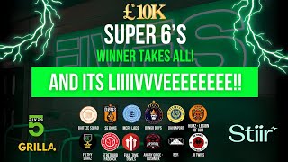 £10K Winner Takes All Super 6’s Live!