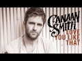 canaan smith love you like that official audio