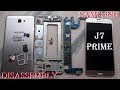 J7 Prime Full Disassembly