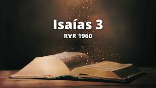 Isaías 3 - Reina Valera 1960 (Biblia en audio)