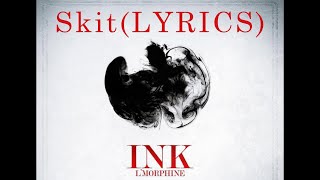 l'morphine Skit (INK) - ( Lyrics - كلمات )