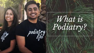 What is Podiatry?