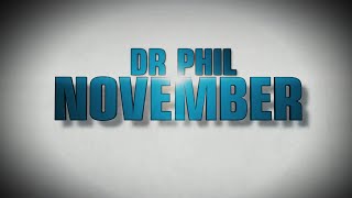 Coming In November on "Dr. Phil"