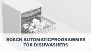 Bosch Dishwasher - Automatic Programs