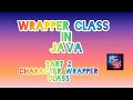 WRAPPER CLASS IN JAVA , CHARACTER WRAPPER CLASS FUNCTIONS IN JAVA (PART 2) | ICSE CLASS 10