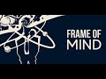 Frame of Mind - By SAMPLE TEXT Studios ltd