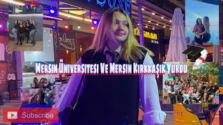 Mersin Üniversitesi ve Mersin Kırkkaşık Kız Öğrenci Yurdu (KYK) Hakkında Bilgiler Veriyorum 🥳