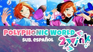 POLYPHONIC WORLD - 2wink  [Color-Codead, Romaji + Sub. Español]