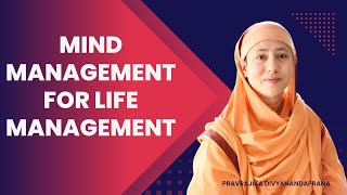 Mind Management for Life Management || Pravrajika Divyanandaprana || VYLC'23