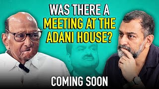 COMING SOON: Sharad Pawar reveals NCP-BJP meeting took place at Adani’s home, more on NCP split