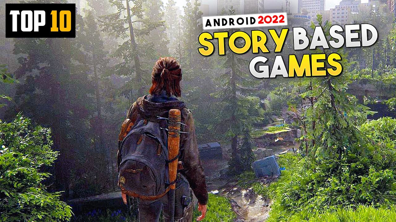 Top 10 Best STORY BASED Games For Android 2022 | Best Story Games For ...