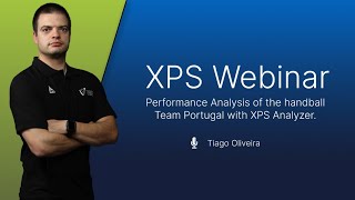 Performance Analysis of handball Team Portugal | XPS Webinar | Tiago Oliveira