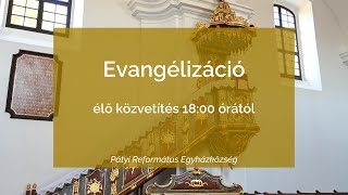 Evangélizációs hét - Páty - hétfő - élő közvetítés