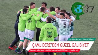 ÇAMLIDERE BELEDİYESPOR: 2 ÇUBUK 1959 SPOR : 1 (MAÇIN GOLLERİ)