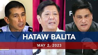 UNTV: HATAW BALITA | May 2, 2023