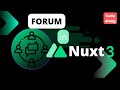 Nuxt 3 tutorial part 4.  Build a forum in Nuxt 3