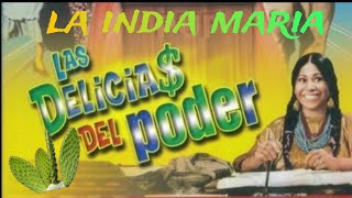 las delicias del poder (la india María)