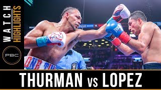 Thurman vs Lopez HIGHLIGHTS: January 26, 2019 - PBC on FOX