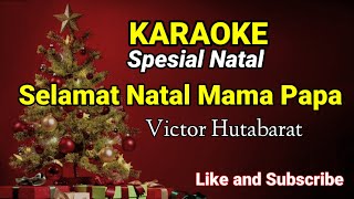 SELAMAT NATAL MAMA PAPA - KARAOKE HD