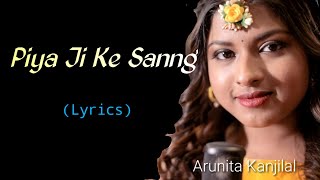 Piya Ji Ke Sanng ( Lyrics ) | Pehli Raat Aayi Mere Piya Ji Ke Sanng | HR, Arunita K | Hindi Song
