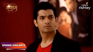 Kasam - Tere Pyaar Ki | कसम तेरे प्यार की | Episodic Highlights | Ep. 154 - 156