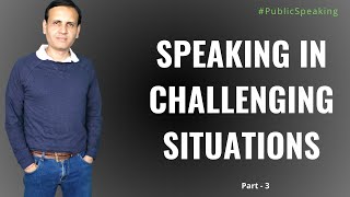 Speaking in Challenging Situations | Communication With Confidence | Dr Vivek Modi | Part - 3