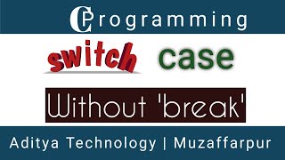 Step - 17 : Switch Case Without using break | Part 3