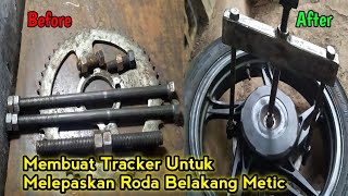 Membuat Tracker Untuk Melepaskan Roda Belakang Metic