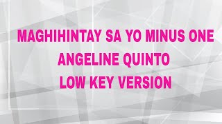 MAGHIHINTAY SA YO ANGELINE QUINTO MINUS ONE LOW KEY