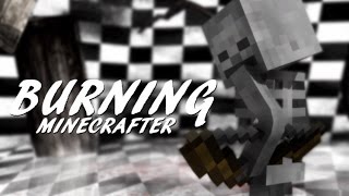 【第16回MMD杯本選】BURNING×Minecrafter【Minecraft】