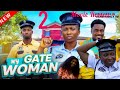 MY GATE WOMAN (2024 Latest Trending Nollywood Nigerian Movie / Sonia Uche, Toosweet Annan