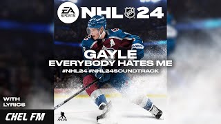 Gayle - Everybody Hates Me (+ Lyrics) - NHL 24 Soundtrack