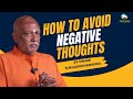 How to avoid negative Thoughts | by swami sukhabodhananda |