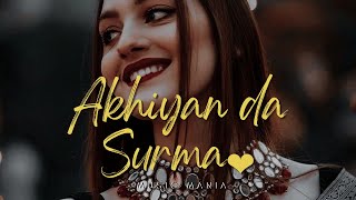 Akhiyan da Surma slowed and reverb - Aamir Khan | Music Mania