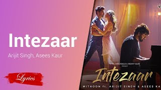 Lyrics Intezaar - Arijit Singh, Asees Kaur
