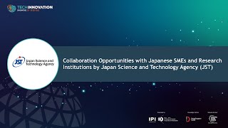 Collaboration Opportunities with Japanese SMEs and Research Institutions by Japan Science and Techno