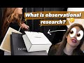 What is observational research and how to do it?