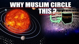 Why Muslims Circle The Kaaba