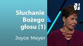 Słuchanie Bożego głosu (1) | Joyce Meyer | Poznawanie Boga