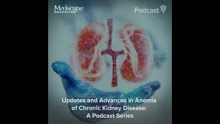 New Treatment Strategies for Anemia in Chronic Kidney Disease: Where Do They Fit?