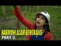 HARMONI ALAM BENGKALIS | JEJAK PETUALANG (22/03/23) Part 3