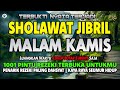 (4) SHOLAWAT NABI MERDU SHOLAWAT JIBRIL PEMANGGIL REZEKI SELAWAT PALING MERDU PEMBUKA PINTU REZEKI